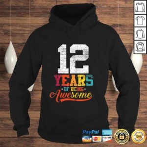 Hoodie 12 Years Of Being Awesome Gifts 12 Years Old 12th Birthday TShirt