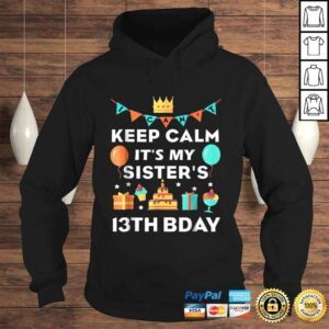 Hoodie 13th Birthday Shirt Its My Sisters 13th Birthday TShirt