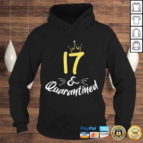 17 And Quarantined 17Th Birthday Queen TShirt - Image 4