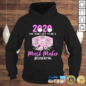 Hoodie 2020 the year I got to be a Mask Maker EssentialBest TShirt Gift