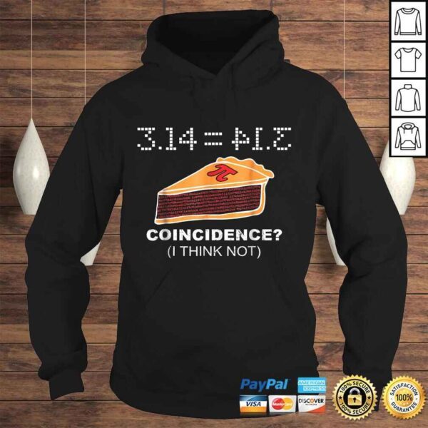 3.14 = PIE Coincidence I Think Not Funny Pie Style TShirt - Image 4