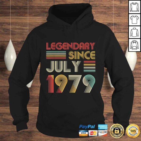 40th Birthday Gift Legendary Since July 1979 Shirt - Image 4