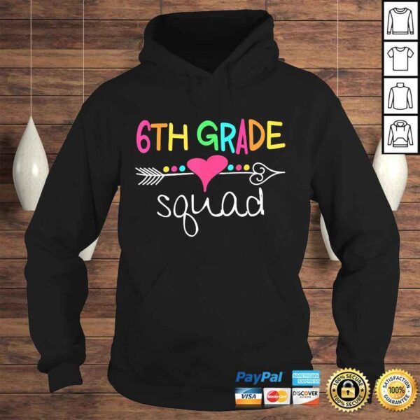 6th Grade Squad Sixth Teacher Student Team Back To School Shirt - Image 4