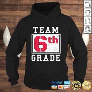 Hoodie 6th Grade Teacher Grade 6 Boy Sixth Grader Girl First Day Tee Shirt