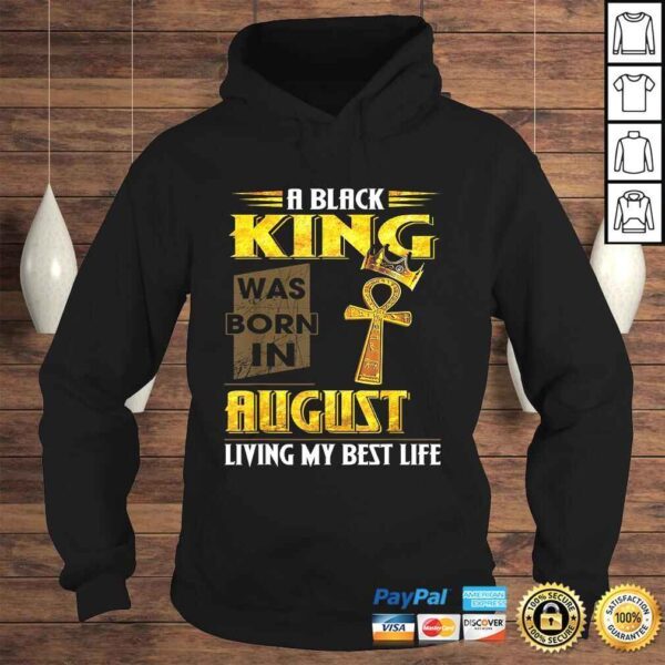 A Black King Was Born In August Living My Best Life V-Neck T-Shirt - Image 4