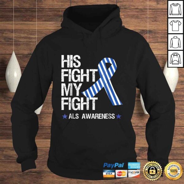 ALS Awareness Shirt Blue Ribbon His Fight Month Gifts Tee - Image 4