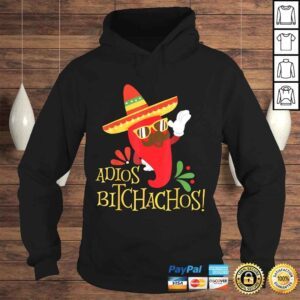 Hoodie Adios Bitchachos Shirt Cinco De Mayo Mexican Jalapeno Chilli Tee Shirt