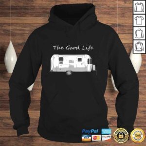 Hoodie Airstream Shirt The Good Life TShirt