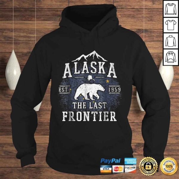 Alaska The Last Frontier Shirt - Adventure Alaskan Home Gift - Image 4