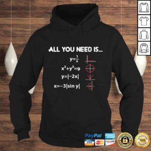 Hoodie All You Need Is Love Math Equation Shirt for Math Lovers