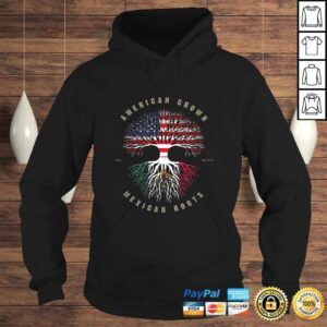 Hoodie American Grown Mexican Roots Mexico Flag Shirt 1