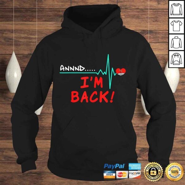 And Back Open Heart Surgery Heart Transplant Gift Apparel TShirt - Image 4