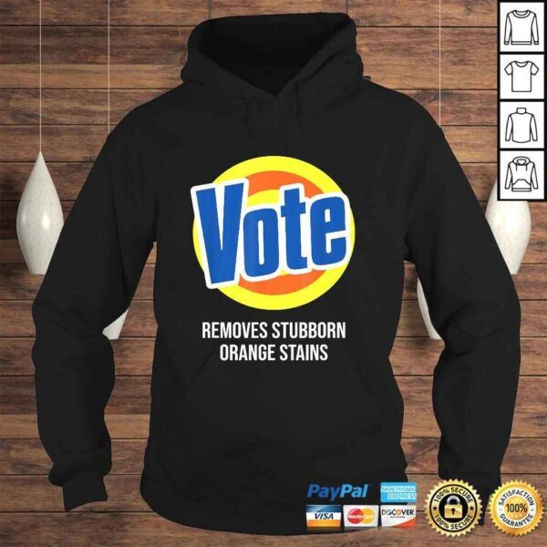 Anti Trump Vote Detergent Funny Political Tee Shirt - Image 4