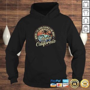 Hoodie Aspen California Where The Beer Flows Like Wine TShirt