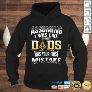 Hoodie Assuming I Was Like Most Dad Masonic Masons shirts 1