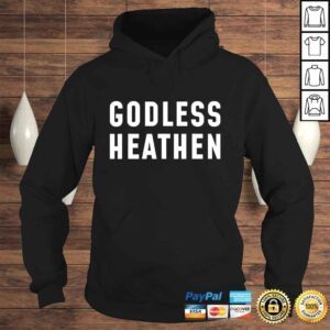 Hoodie Atheist Gifts Atheist Agnostic Godless Heathen Atheism Shirt