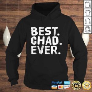 Hoodie BEST CHAD EVER Funny Men Fathers Gift Idea TShirt