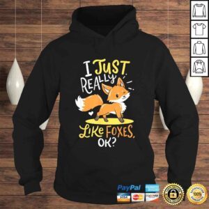 Hoodie Baby Fox I Just Really Like Foxes Ok Smart Cute Little Tshirt