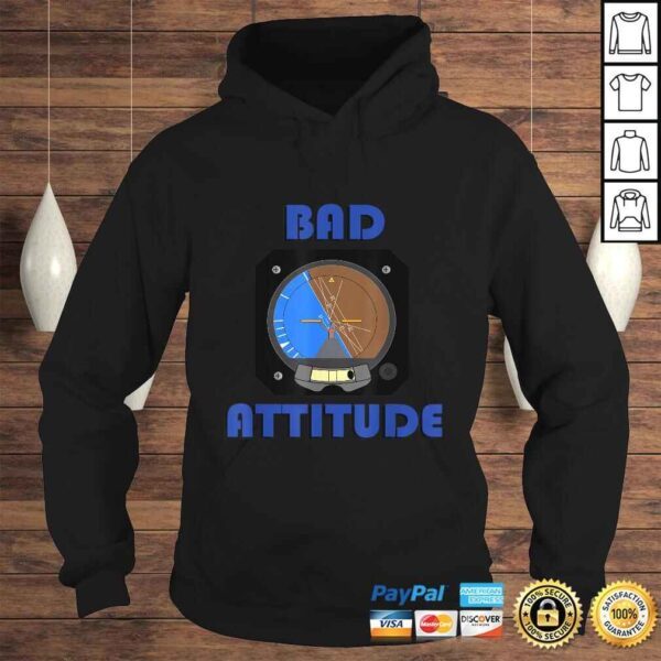 Bad Attitude pilot attitude indicator Shirt - Image 4