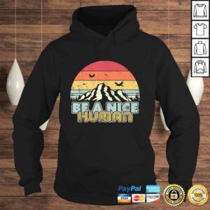 Hoodie Be A Nice Human Shirt Retro Style Mindfulness Tee TShirt