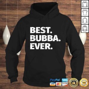 Hoodie Best Bubba Ever Favorite Brother TShirt