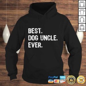 Hoodie Best Dog Uncle Ever Funny Gift Fathers Day Christmas Tee Shirt