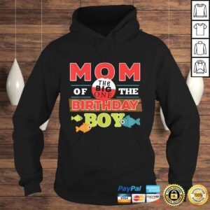 Hoodie Big One Fishing Theme Mom of the Birthday Boy Tee Shirt