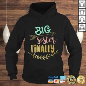 Hoodie Big Sister Finally Pregnancy Baby AnnouncemenTShirt