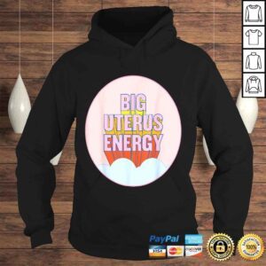 Hoodie Big Uterus Energy Gift TShirt