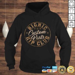 Hoodie Bionic Hip Club Custom Parts Funny Hip ReplacemenGift TShirt