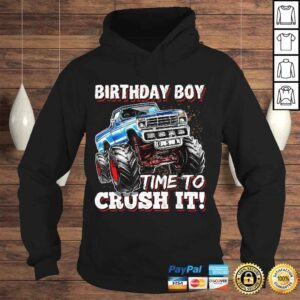 Hoodie Birthday Boy Time to Crush It Monster Truck Birthday Tshirt