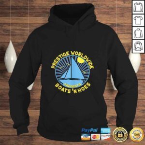 Hoodie Boats N Hoes Prestige Worldwide TShirt