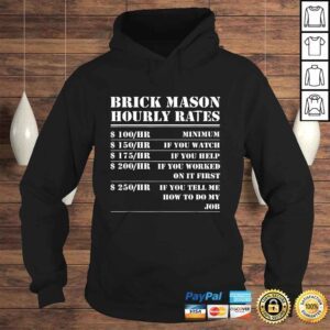 Hoodie Brick Mason Hourly Rates Funny Bricklayer Labor Worker Tee Shirt