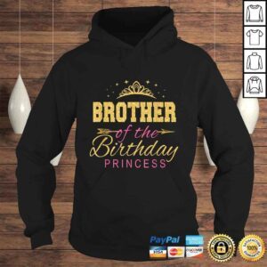 Hoodie Brother Of The Birthday Princess Girls Party TShirt