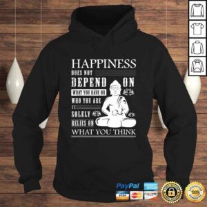 Hoodie Buddha Quote Zen Buddhism Yoga Happiness TShirt