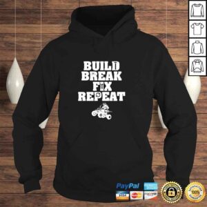 Hoodie Build Break Fix RepeaShirts Four Wheeling Shirts ATVs Pullover Hoodie