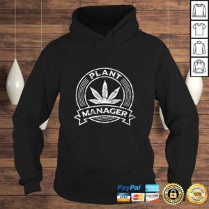 Hoodie Cannabis Shirt Marijuana Weed Funny Plant Manager Clothes TShirt