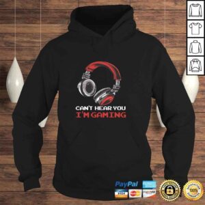 Hoodie Cant Hear You Im Gaming Gamer Gift Video Games Online Pullover Hoodie