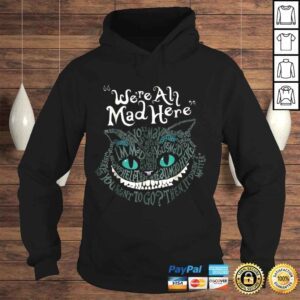 Hoodie Cheshire Alice Cat Were All Mad Here Wonderland TShirt