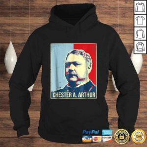 Hoodie Chester A Arthur PresidenShirt