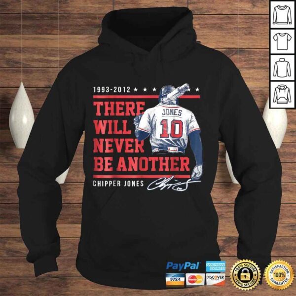 Chipper Jones Never Be Another Shirt - Apparel - Image 4