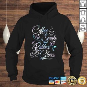 Hoodie Coffee Scrubs Rubber Gloves Shirt for medical profession