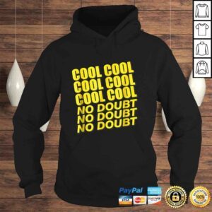 Hoodie Cool Cool Cool No doubShirt