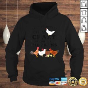 Hoodie Crazy Chicken Lady Shirt Lets Be Honest I was Crazy Before