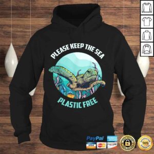 Hoodie Cute Please Keep The Sea Plastic Free Shirt Environment Gift