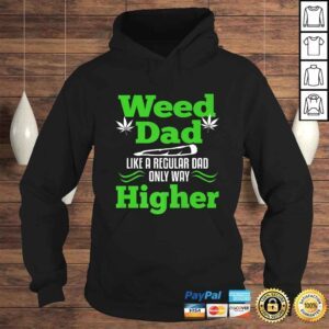 Hoodie Dad Weed Marijuana Funny 420 Cannabis Gifts Men Fathers Day Shirt