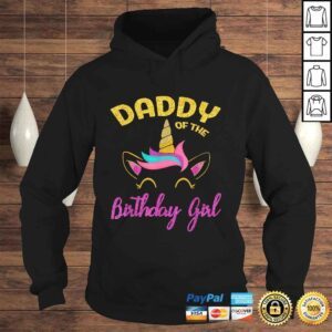 Hoodie Daddy of the Unicorn Birthday Girl Shirt Matching Tshirt