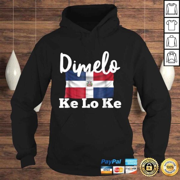 Dimelo Ke Lo Ke Dominican Republic Tee T-Shirt - Image 4