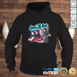 Hoodie Disney The Descendants 3 Good 2B Bad TShirt