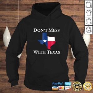 Hoodie Dont Mess With Texas State Pride Shirt